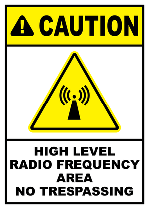 Caution high RF area no trespassing safety sign