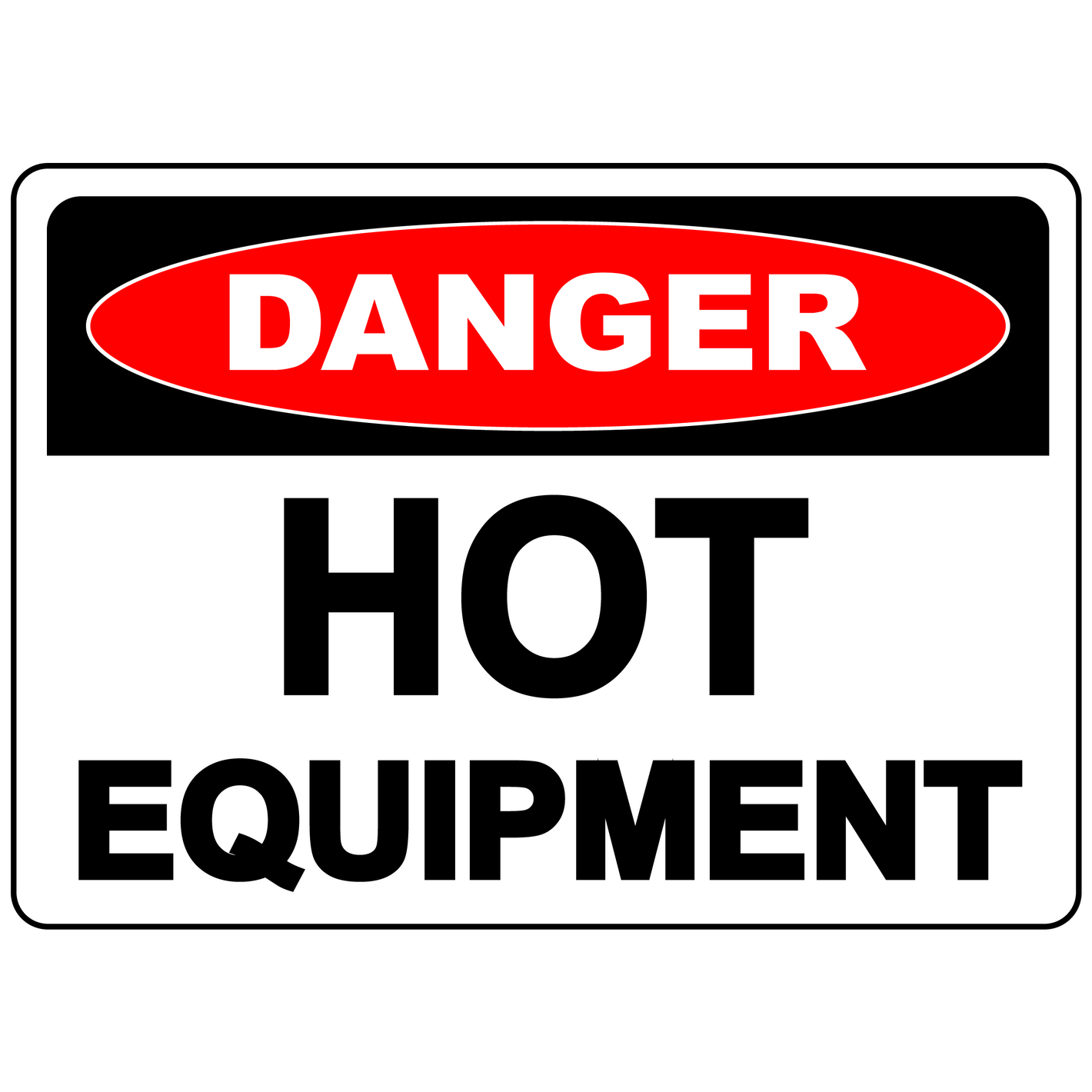 Danger hot equipment do not touch warning safety sign