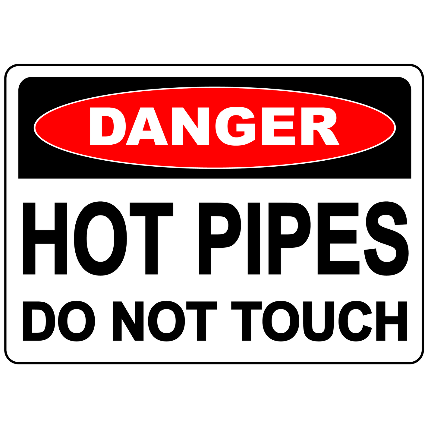 Danger hot pipes do not touch warning safety sign