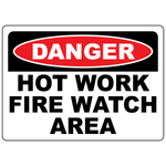 Danger hot work fire watch area OSHA safety sign