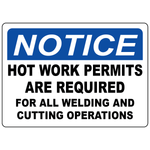 Notice hot work permit required sign for welding and cutting operations