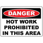 Danger hot work prohibited in this area OSHA safety sign