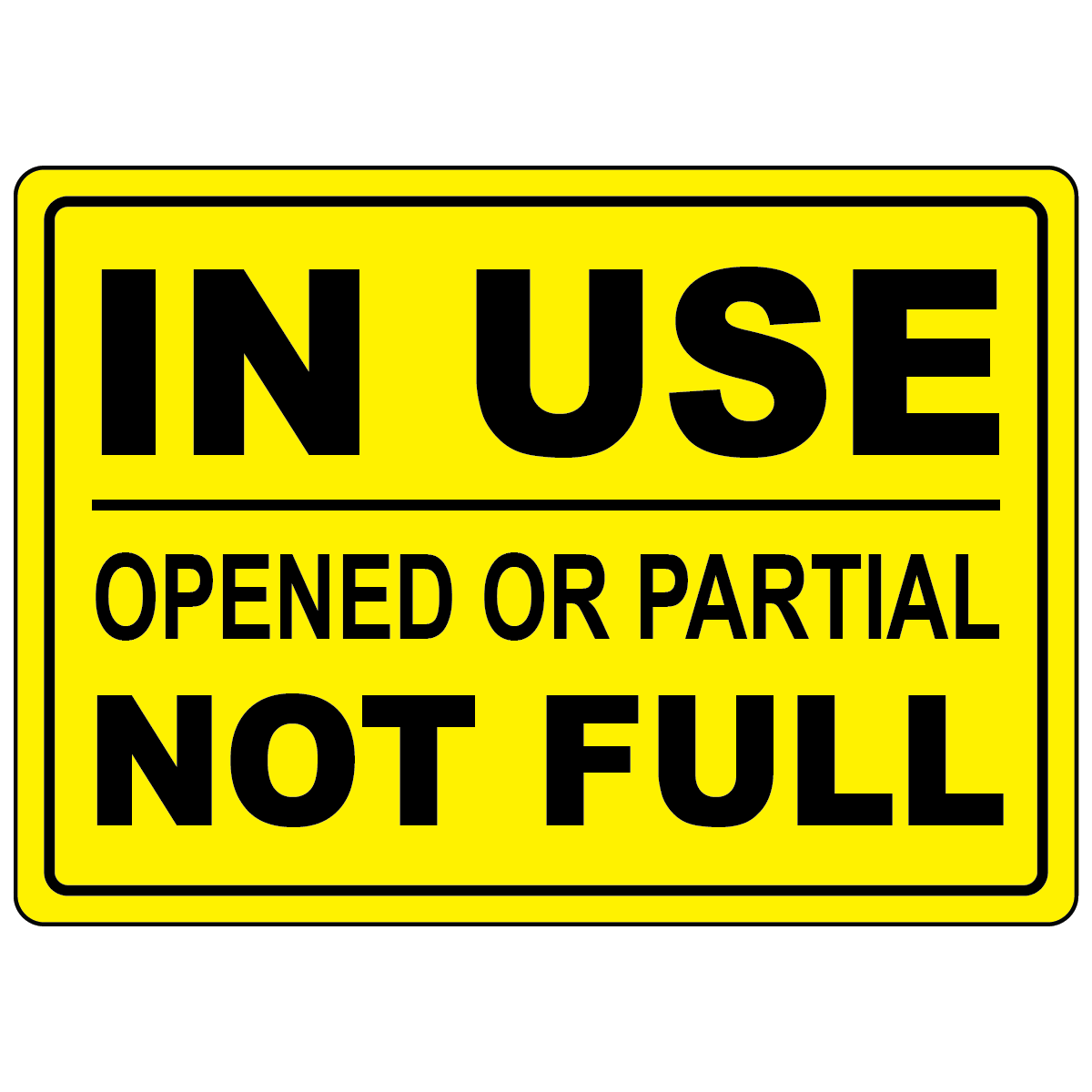 In use opened or partial not full sign for compressed gas cylinder status identification
