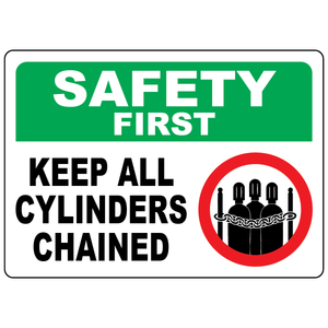 Safety first keep all cylinders chained sign with secure cylinders symbol