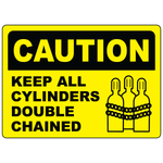 Caution keep all cylinders double chained ANSI OSHA safety sign