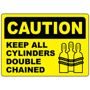Caution keep all cylinders double chained ANSI OSHA safety sign