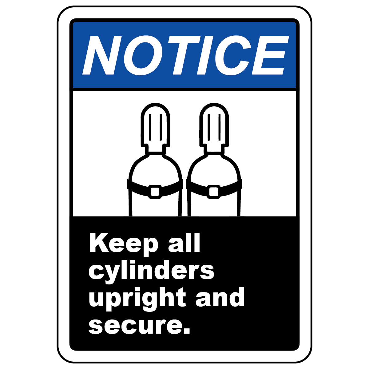 Notice keep all cylinders upright and secured safety sign