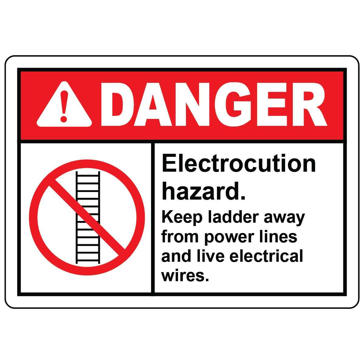 Ladder electrocution hazard sign warning to avoid power lines OSHA