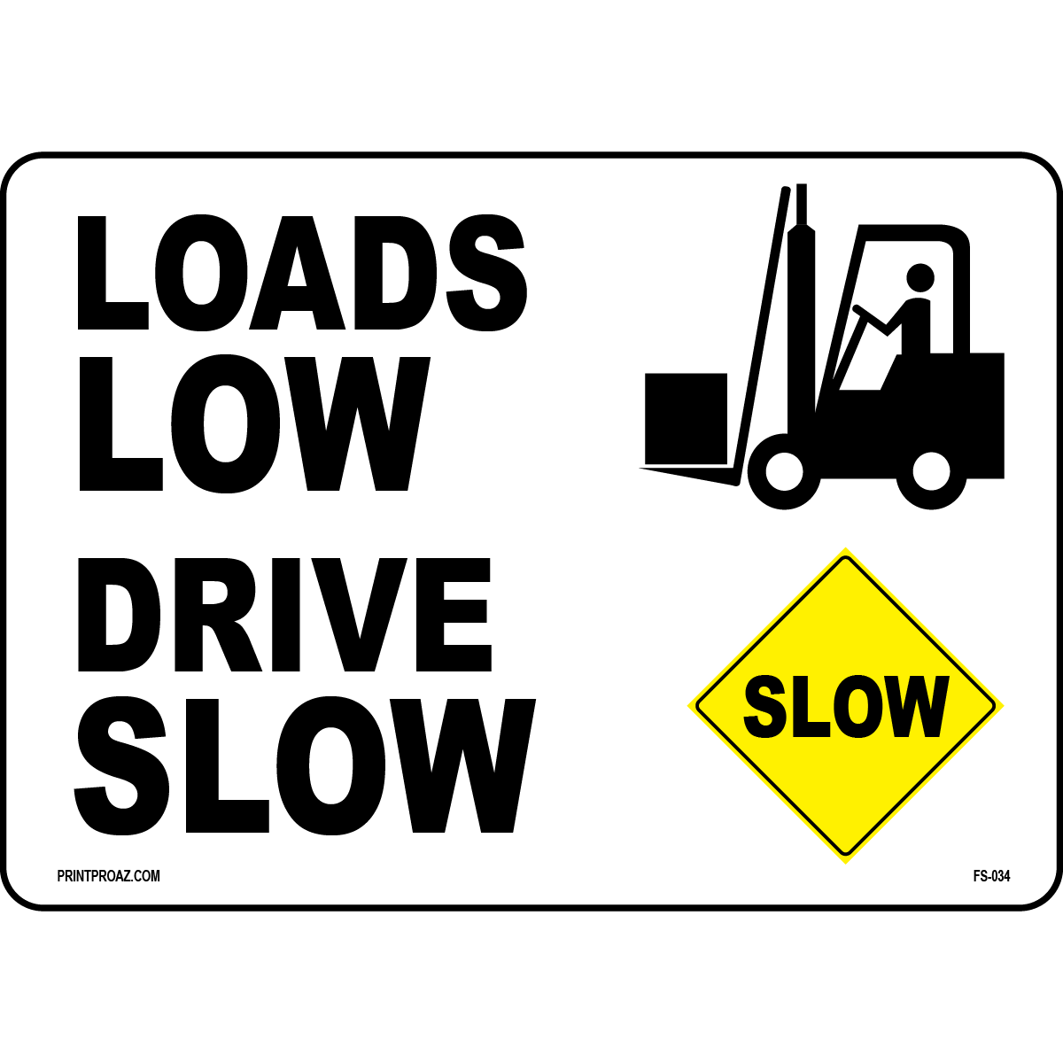 Loads Low, Drive Slow