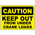 Caution crane load safety sign warning workers to stay clear below