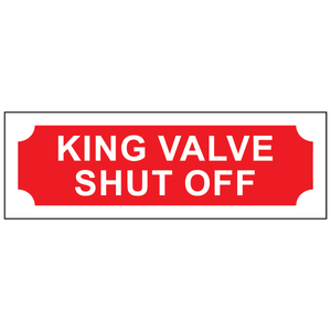King valve shut off aluminum sign with pre-drilled mounting holes for valve identification and safety