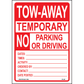 Tow-Away Temporary No Parking or Driving Signs, Aluminum, PS-247
