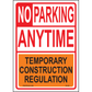 No Parking At Any Time (Temporary Construction Regulation), Aluminum, PS-030