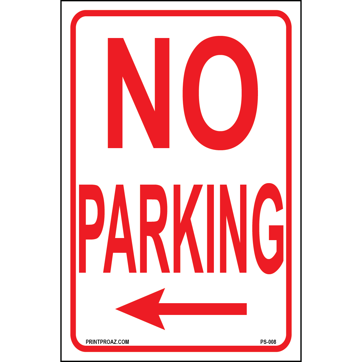 No Parking Sign with Left Arrow – Durable Aluminum Parking Restriction Sign