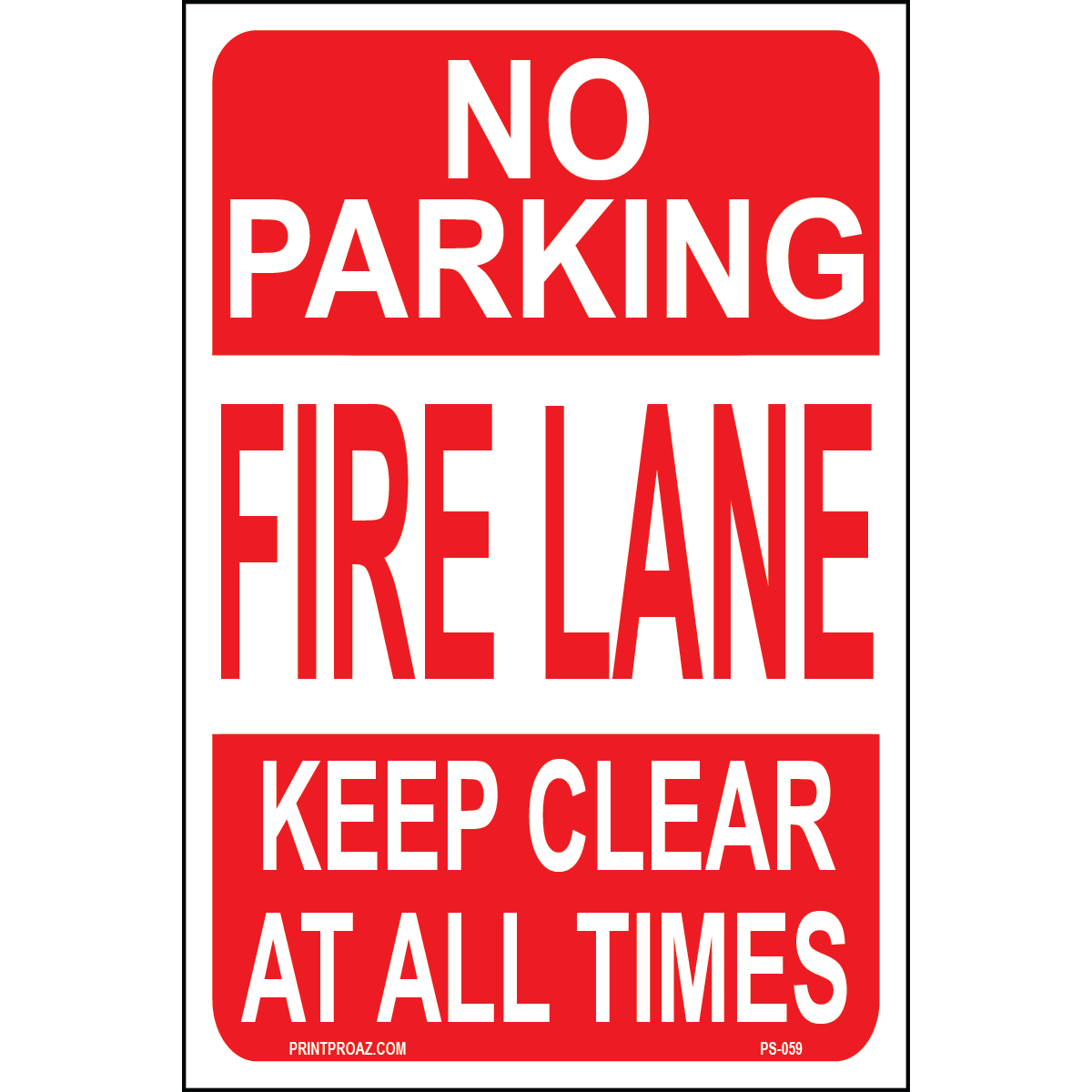 No Parking Fire Lane Keep Clear at All Times, Aluminum, PS-059