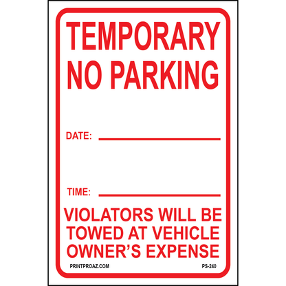 Temporary No Parking violators will be Towed Signs, Aluminum, PS-240