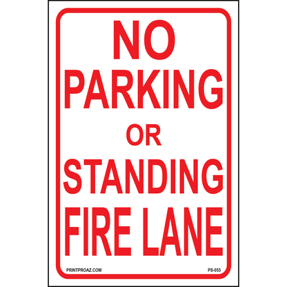 No Parking or Standing Fire Lane, Aluminum, PS-053