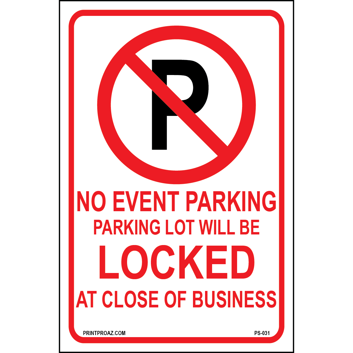 No Event Parking Parking Lot will be Locked at Close of Business, Aluminum, PS-031