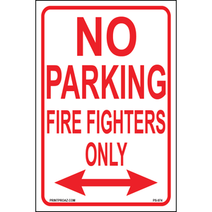 No Parking Fire Fighters Only (Arrow Both Sides), Aluminum, PS-074