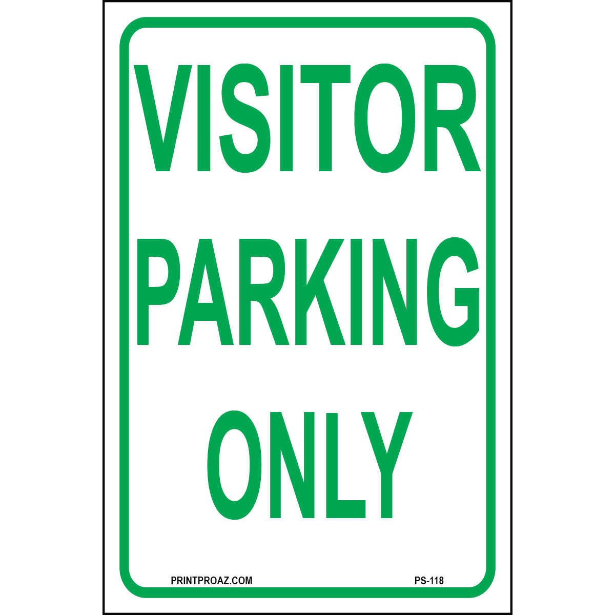 Visitor Parking Only, Aluminum, PS-118