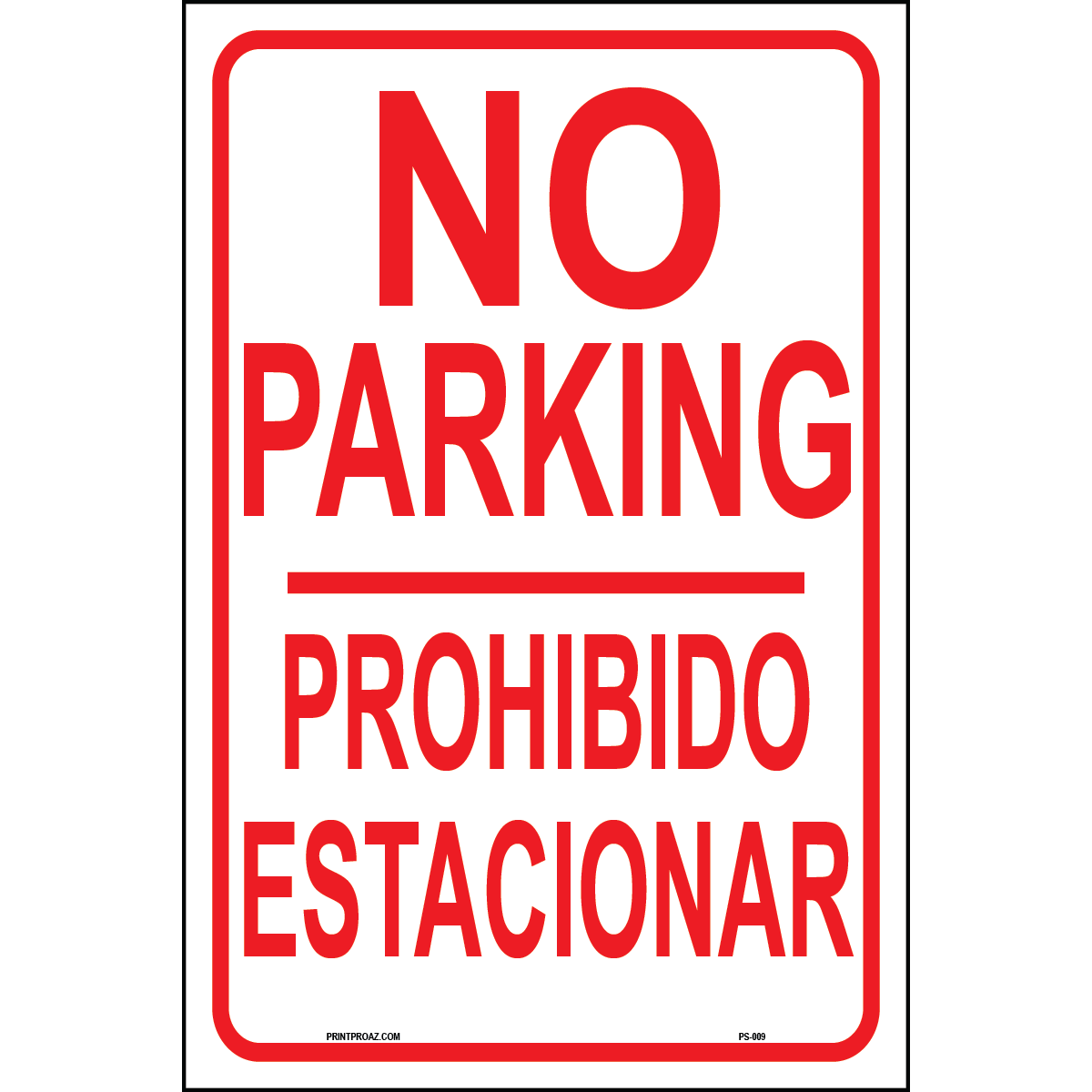 No Parking (Prohibido Estacionar), Aluminum, PS-009