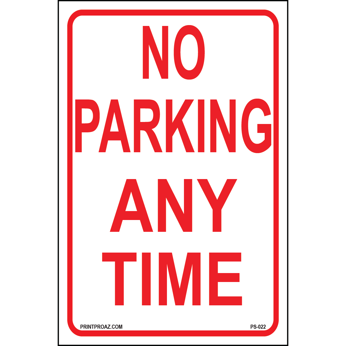 No Parking Any Time, Aluminum, PS-022
