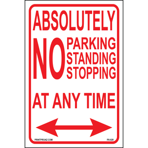 Absolutely No Parking, Standing, Stopping At Any time (At Any Time), Aluminum, PS-028
