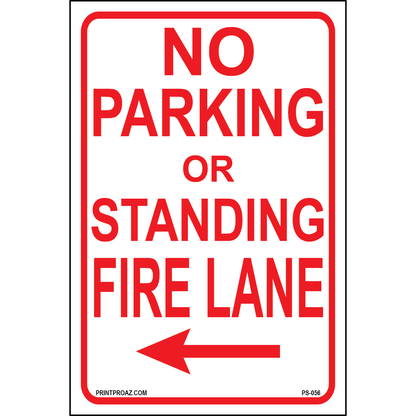 No Parking or Standing Fire Lane (Arrow Left), Aluminum, PS-056