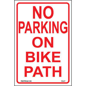 No Parking on Bike Path Sign, Aluminum, PS-417