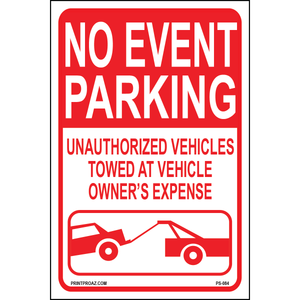 No Parking Unauthorized Vehicles Towed at Vehicle Owner's Expense, Aluminum, PS-084