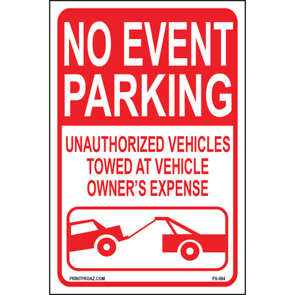 No Parking Unauthorized Vehicles Towed at Vehicle Owner's Expense, Aluminum, PS-084