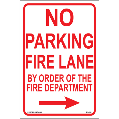 No Parking Fire Lane By Order of the Fire Department(Arrow Right), Aluminum, PS-051