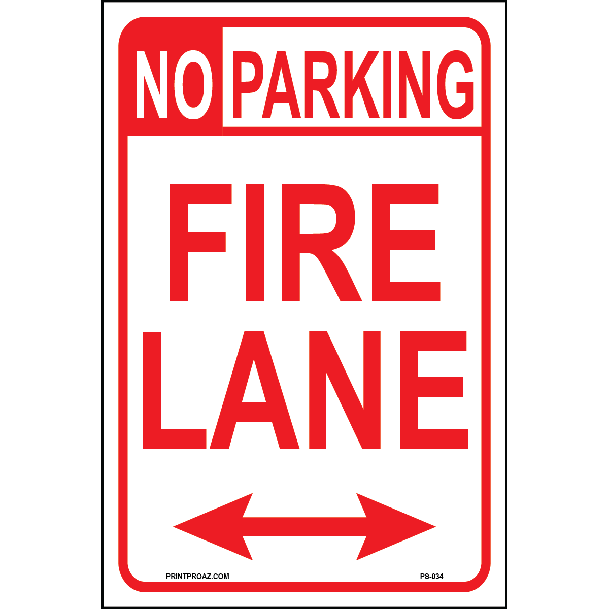 No Parking Fire Lane (Arrow Both Sides), Aluminum, PS-034