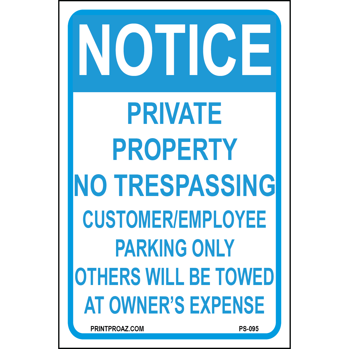 Notice Private Property No Trespassing, Aluminum, PS-095