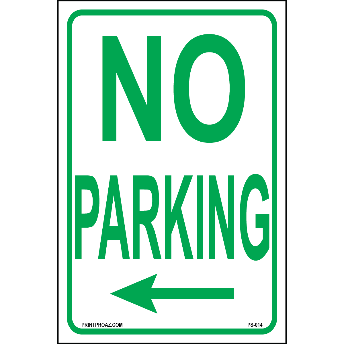 No Parking (Green Arrow Left), Aluminum, PS-014