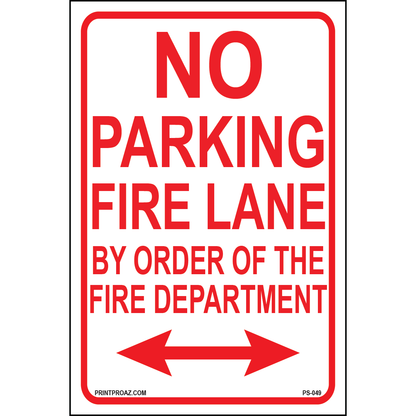 No Parking Fire Lane By Order of the Fire Department(Arrow Both Sides), Aluminum, PS-049