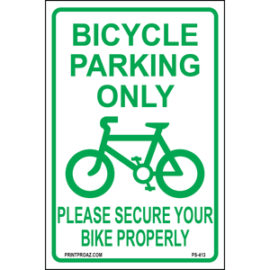 Bicycle Parking Only Secure Your Bike Properly Sign, Aluminum, PS-413