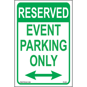 Reserved Event Parking Only (Arrows Both Sides), Aluminum, PS-092