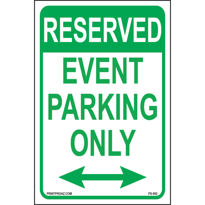 Reserved Event Parking Only (Arrows Both Sides), Aluminum, PS-092