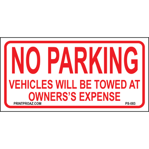 12x6 No Parking Vehicles will be Towed at Owner's Expense, Aluminum, PS-083