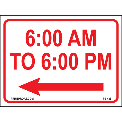 6am to 6pm to the Left Supplemental Sign, Aluminum, PS-435
