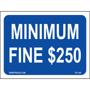 12x9 California Minimum Fine $250 Sign, Aluminum, PS-148