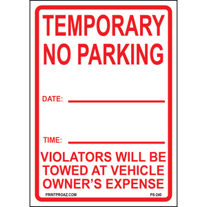 Temporary No Parking violators will be Towed Signs, Aluminum, PS-240