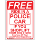 Free Ride In a Police Car Sign, Aluminum, PS-401
