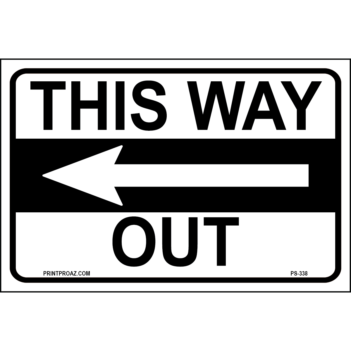 This Way Out (Left Arrow) Sign, Aluminum, PS-338