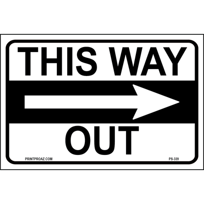 This Way Out (Right Arrow) Sign, Aluminum, PS-339