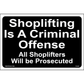Shoplifting Will be Prosecuted Sign, Aluminum, PS-400