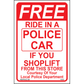Free Ride In a Police Car Sign, Aluminum, PS-401