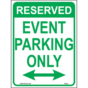 Reserved Event Parking Only (Arrows Both Sides), Aluminum, PS-092