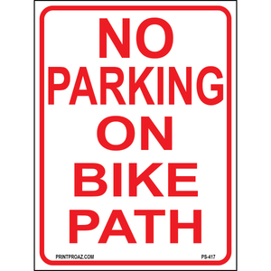 No Parking on Bike Path Sign, Aluminum, PS-417